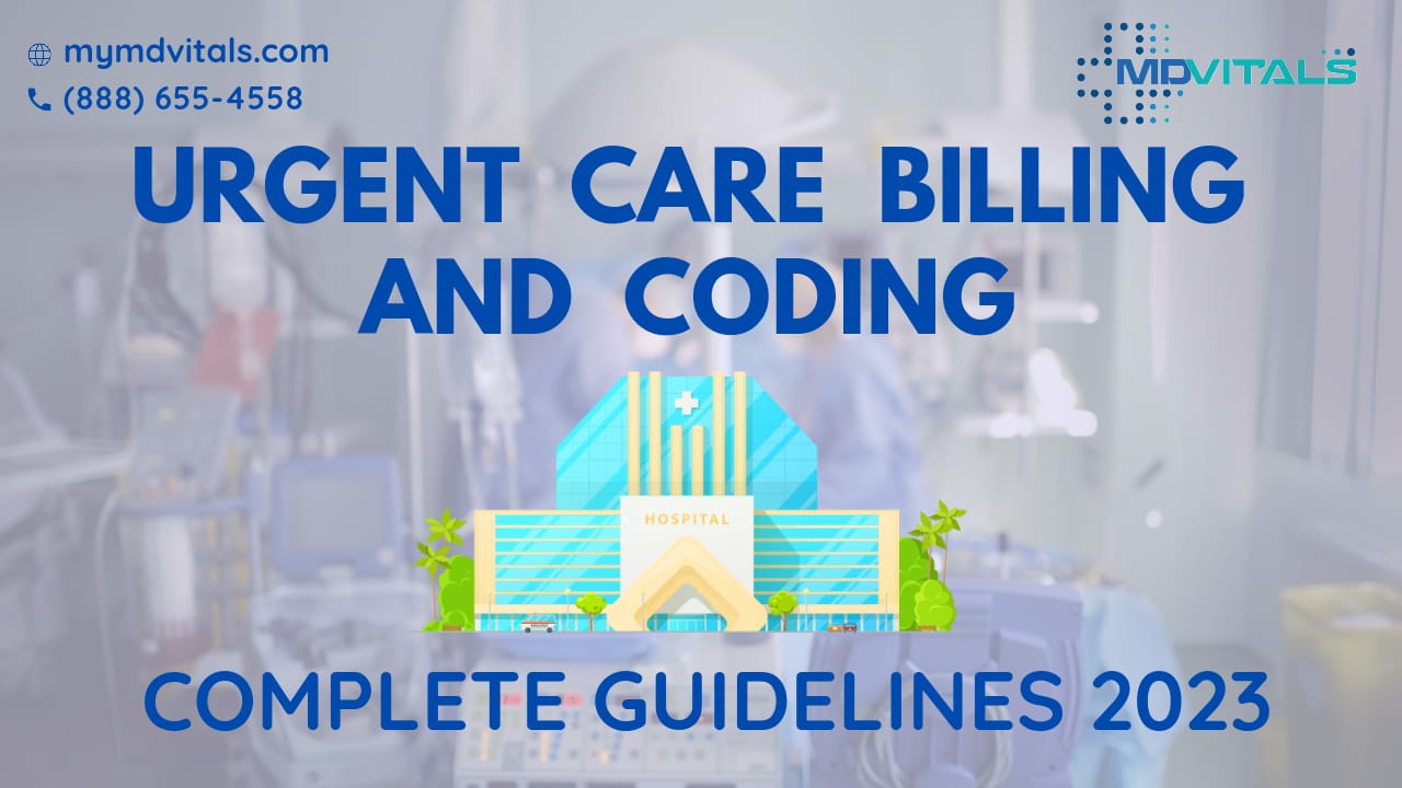 urgent-care-billing-and-coding-complete-guidelines-2023