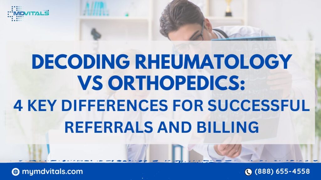 Rheumatology vs Orthopedics
